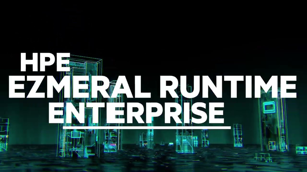 Hpe Ezmeral Runtime Enterprise